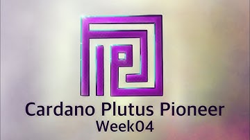 Cardano Plutus Pioneer: Week04