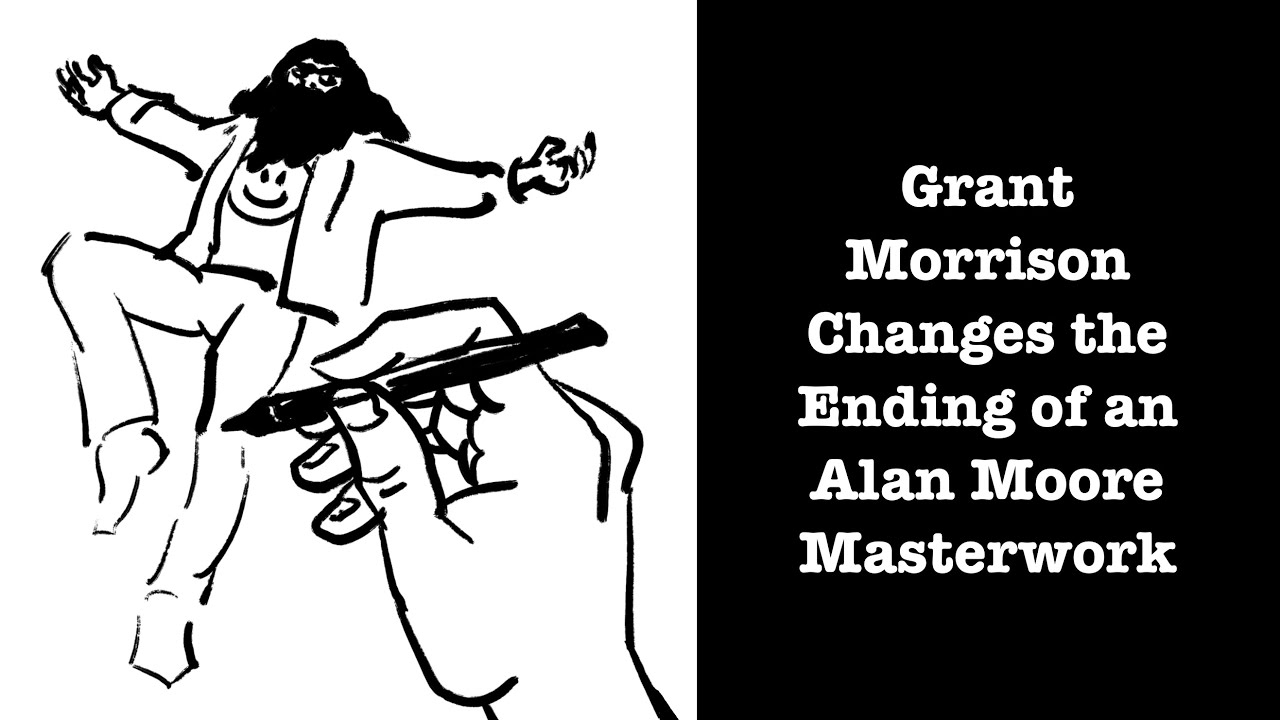 Grant Morrison Changes the Ending of an Alan Moore Masterwork