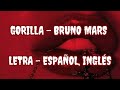 Bruno Mars - Gorilla | Letra - Español, Inglés