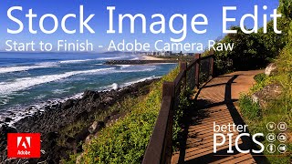 Stock Image Edit - Start to Finish | #AdobeCameraRaw #Workflow #ImageEditing