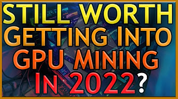 Considering GPU Mining In 2022? Watch This & Try Mining Before It