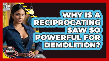 Why Is A Reciprocating Saw So Powerful For Demolition? - ToolBench Pros