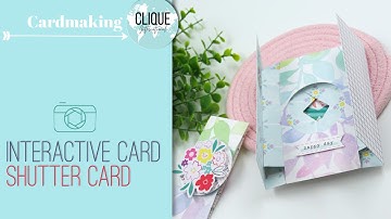 How to Make an Interactive Card Shutter Card - Clique Kits DT