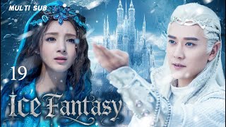Eng Sub【Ice Fantasy】EP 19 💘Reunited Exes, New Loves, Love Tempest💐#Feng Shaofeng#Song Qian#ZhangMeng