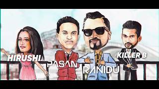 Video thumbnail of "Ranidu - Horu ft.Pasan X Hirushi X Killer B"