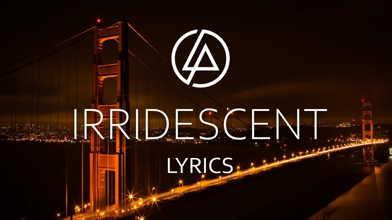 Linkin Park   Iridescent Lyric Video
