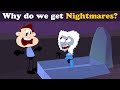 Why do we get nightmares  mores  aumsum kids science education children