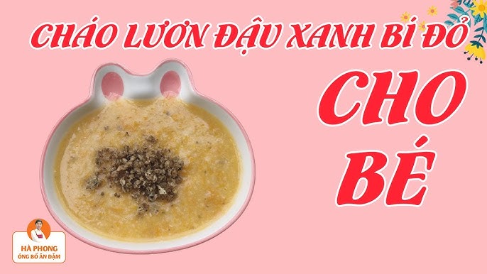 Cháo đậu xanh bí đỏ cho bé ăn dặm: Công thức dinh dưỡng và cách nấu chuẩn mẹ