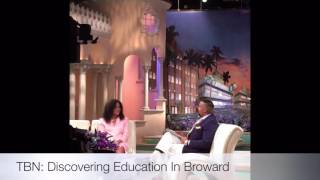 Highlighting Broward Schools- TBN Joy in Our Town- Dr Jackson interview Dr Osgood Profile