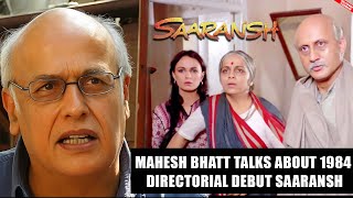 Alia & Pooja Bhatts Father Mahesh Bhatt On His Debut Film Saaransh 1984 Flashback