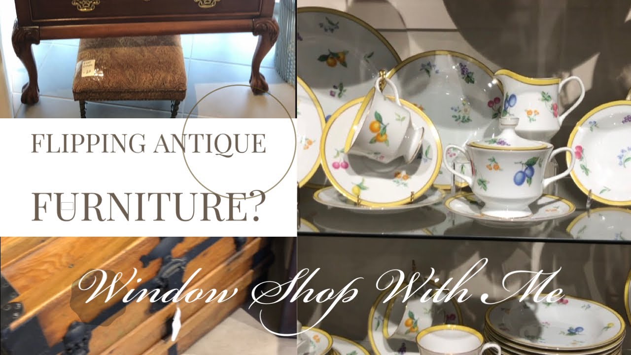 Flipping Antique Furniture? Come WINDOW Shopping with me! YouTube