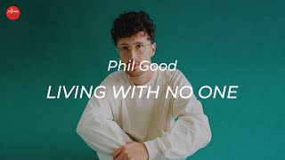 Phil Good // Living With No One (Lyric Video)