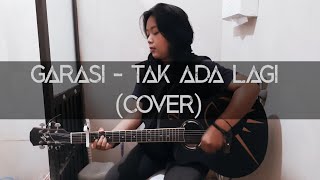 GARASI - TAK ADA LAGI (cover)