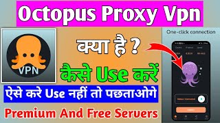 Octopus Proxy Vpn || Octopus Proxy Vpn Kaise Use Kare || How To Use Octopus Proxy Vpn screenshot 5