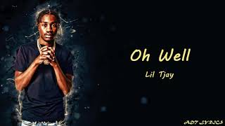 Lil Tjay - Oh Well (lyrics)