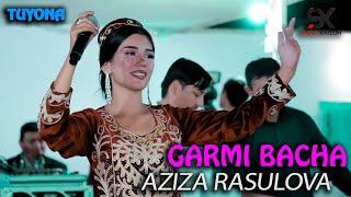 Азиза - Ғарми Бача | Aziza - G'armi Bacha (Tuyona Version) 2023