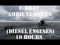 U-Boat Ambient Sound (Diesel Engines) 10 Hours