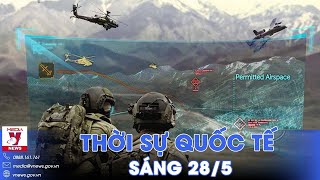 Thời sự Quốc tế sáng 28/5. Bị Nga vô hiệu hóa, Ukraine bắn 19 pháo dẫn đường Mỹ mới trúng một quả