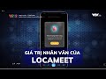 Locameet VГ GiГЎ Trб NhГўn VДѓn Cб A б Ng Dб Ґng Locameet I VTV2 Locameet VГ GiГЎ Trб NhГўn VДѓn Cб A б Ng Dб Ґng Locameet I VTV2