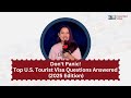 Don’t Panic! Top U.S. Tourist Visa Questions Answered (2025 Edition)