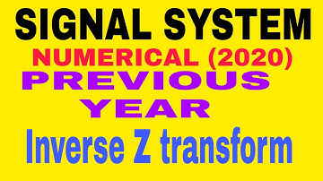 SIGNAL SYSTEM||NUMERICAL (2020)||PREVIOUS YEAR||Z- Transform||6th Semester