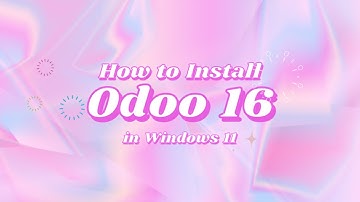 How to Install Odoo 16 in Windows 11