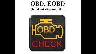 Fedélzeti diagnosztika OBD EOBD (CHECK ENGINE LIGHT , MALFUCTION INDICATOR LAMP , MIL LAMP )