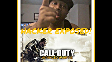Call of Duty Advanced Warfare Hacker Exposed!!
