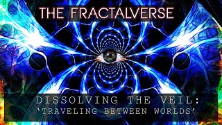 The Fractalverse - "Traveling Between Worlds": Psychedelic Fractal Journey (Ambient Healing Music)