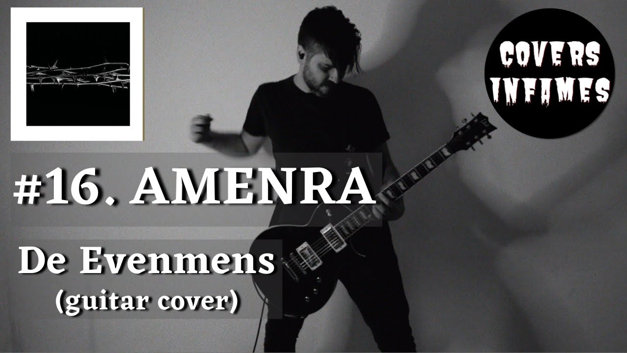 AMENRA - De Evenmens (guitar cover by Bruno Ternoval)