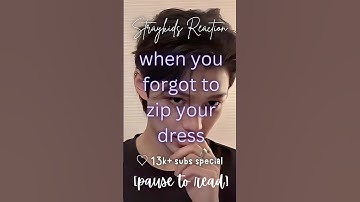 [Straykids Reaction] when you forgot to zip your dress 😳👗😫 #straykids #skz #skzff #straykidsff