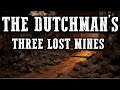 The dutchmans three lost mines missing treasure in nevada