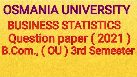 Business Statistics | Question Paper 2021 July | B.Com., ( OU ) 3rd Semester | UG | Degree