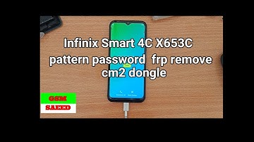 Infinix Smart 4C X653C pattern password  frp remove cm2 dongle