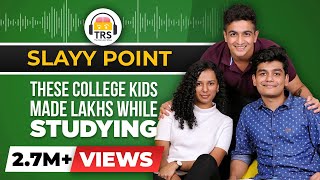 Money & Fame While Studying  The Slayy Point Story | The Ranveer Show