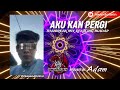 AKU KAN PERGI-THAIBREAK MIX DJ KUCING BIADAP-REQUEST BY ADAM-#PENANGPEOPLE