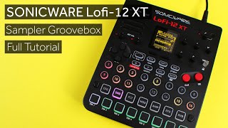 Sonicware Lofi12 XT Full Tutorial  Portable Sampler Groovebox