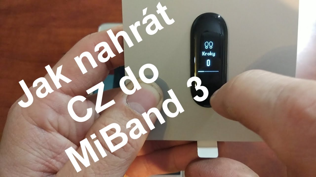 Xiaomi Miband 3 Jak Nahrat Cz Pozor Prvne Precist Popis Pod Videem Youtube Xiaomi Miband 3 Jak Nahrat Cz Pozor Prvne Precist Popis Pod Videem Youtube