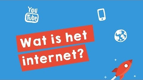 Wat is het internet precies? (uitgelegd in 2 minuten)