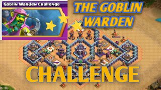 Easy 3 Star | Goblin Warden Challenge | Clash of Clan
