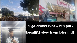 Huge Crowd In New Bus Park .. Beautiful Seen From Lotse Mall. シViral