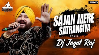 Dj Jagat Raj | Sajan Mere Satrangi Ya Daler Mehndi Punjabi Dj  Remix Song Dance Viral Song Dj Jagat