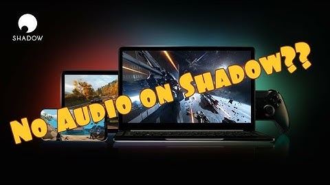 Fix No Audio Issue on Shadow PC