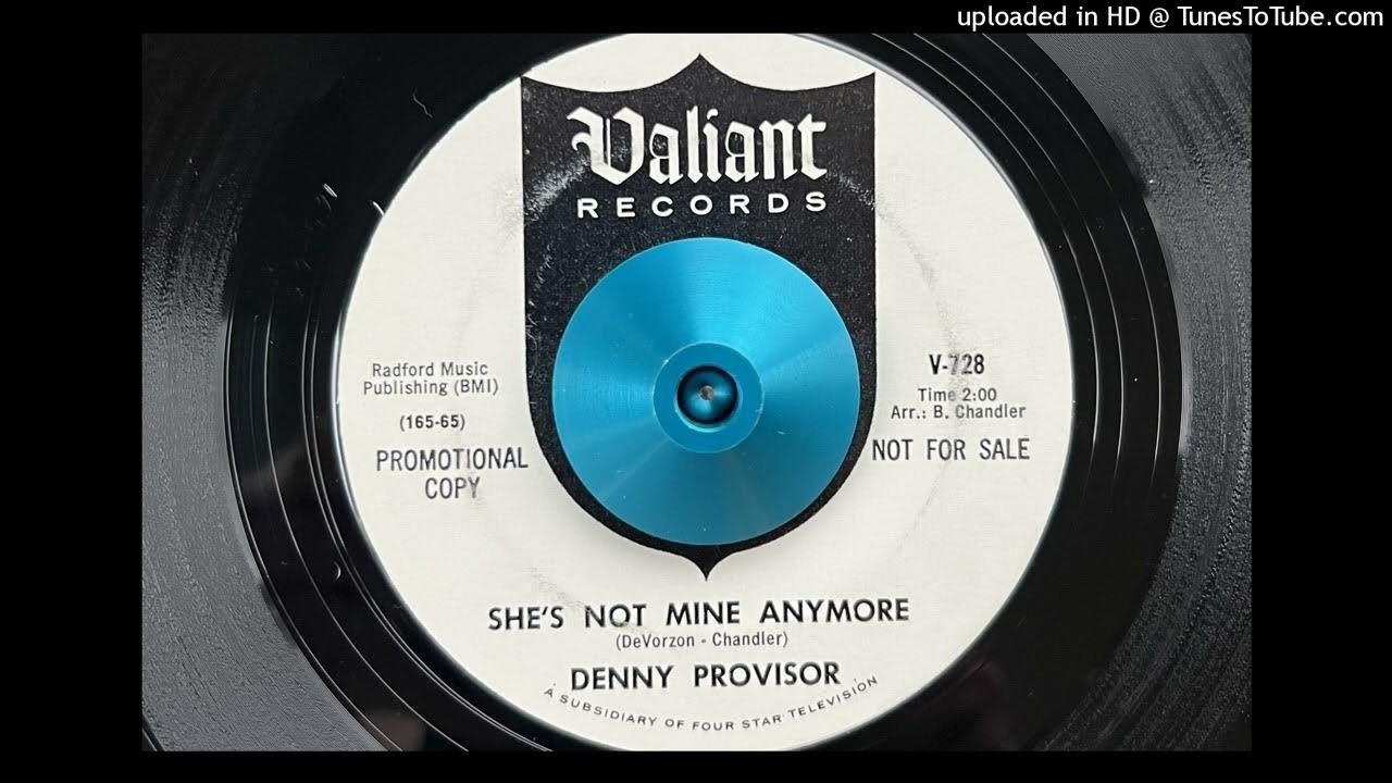 Denny Provisor She's Not Mine Anymore (Valient) 1965 YouTube