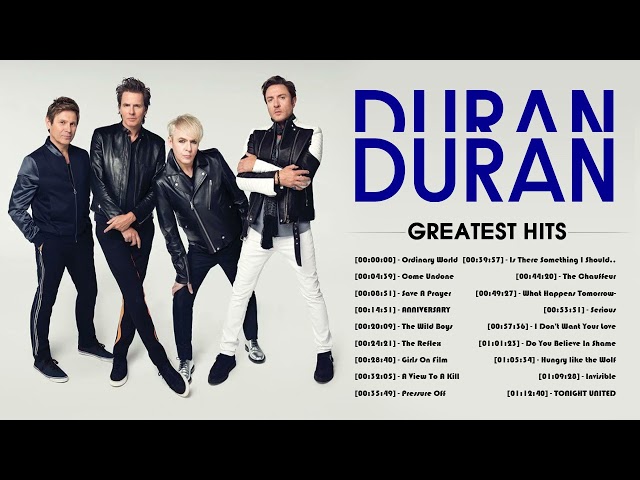 Best Songs Of Duran Duran - Duran Duran Greatest Hits Full Album 2022 class=