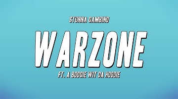 Stunna Gambino - Warzone ft. A Boogie wit da Hoodie (Lyrics)