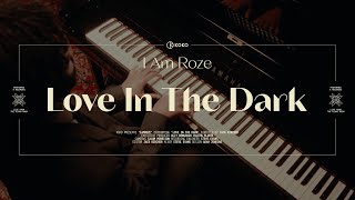 I AM ROZE | Love In The Dark | Piano room session at The House of KOKO