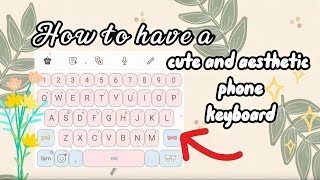 How to have a cute and aesthetic phone keyboard by Yesha Puentenegra [Tagalog] screenshot 5