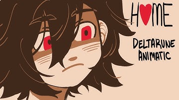 Home || Deltarune Animatic