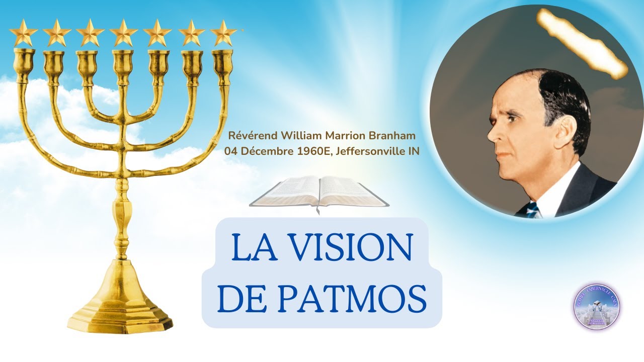 La vision de Patmos, William Marrion Branham, 60-1204E